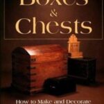 Boxes and Chests: How to Make and Decorate 15 Traditional Country Projects by Alan Bridgewater and Gill Bridgewater